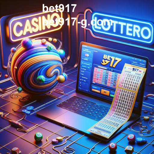 Tudo o que Você Precisa Saber Sobre Loterias no Bet917